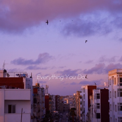 Everything You Do - Single