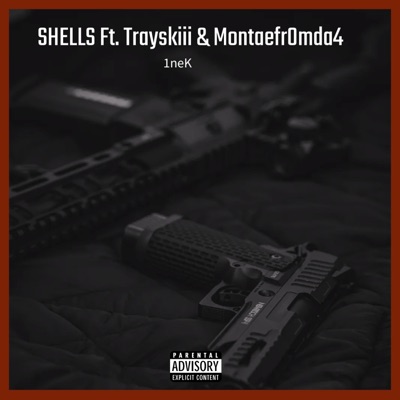 Shells (feat. Trayskiii & Montaefr0mda4) - Single