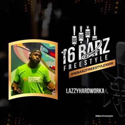 #16Barzfreestyle1009 (feat. Lazyhardworkah) - Single