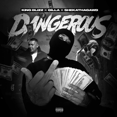 Dangerous (feat. Qilla & Sheka Tha Gawd) - Single