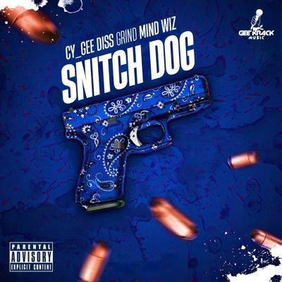 Snitch Dog (Grind Mind Wiz Diss) - Single