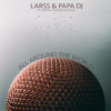 Larss & Papa DJ - All Around The World (feat. Napoli Underground) artwork