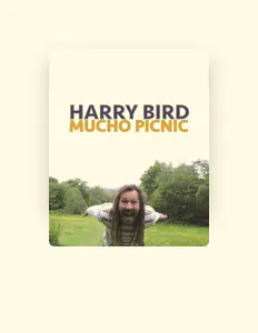 Harry Birdを聴いたり、ミュージックビデオを鑑賞したり、経歴やツアー日程などを確認したりしましょう！