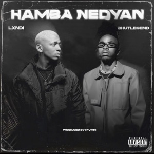 HAMBA NEDYAN (feat. BhutLegend)