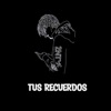 Tus Recuerdos - Single