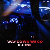 Way Down We Go (Phonk Version) artwork