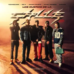 Omar Courtz, Jhayco & Dei V – LOS DUEÑOS DE LA CALLE (feat. Myke Towers & YOVNGCHIMI) [Remix] – Single (2023)