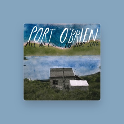 Listen to Port O'Brien, watch music videos, read bio, see tour dates & more!