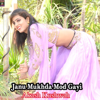 Janu Mukhda Mod Gayi - Single