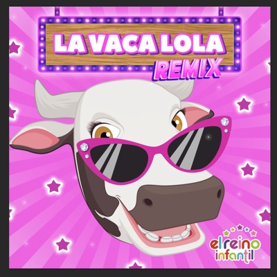 La Vaca Lola (Remix) - El Reino Infantil & La Granja de Zenón