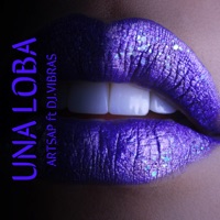 Una Loba (feat. DJ VIBRAS) - Single - Artsap