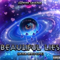 Beautiful Lies (Out of Space Love) - Single - Jazmynn Grounds