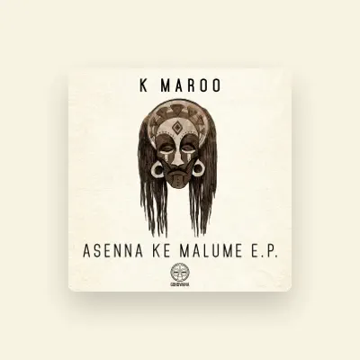 Listen to K Maroo, watch music videos, read bio, see tour dates & more!