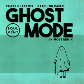 Ghost Mode (In: Most Remix) Crate Classics & Catching Cairo