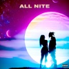 All Nite - Single (feat. Kentrelle J) - Single