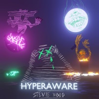Hyperaware - Single - Stevie Xolo