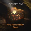 Fire Around My Feet