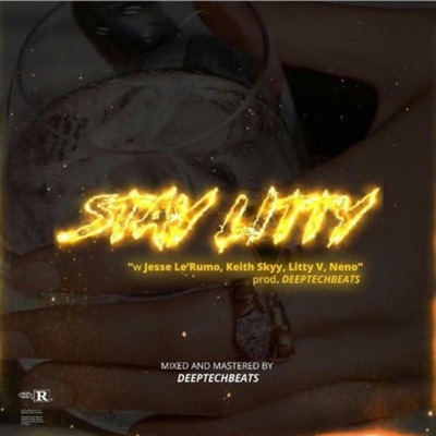 Stay Litty (feat. Litty V, Keith Skyy & Jesse Le'Rumo) - Single