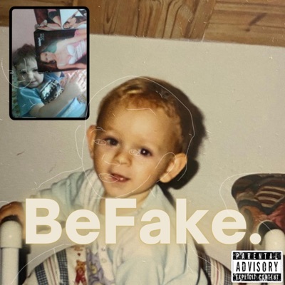 BeFake (feat. Yung Ace 402) - Single