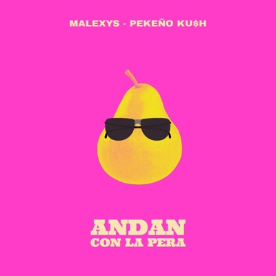Lo Jile Andan Con La Pera (feat. Pekeño Ku$h) - Single