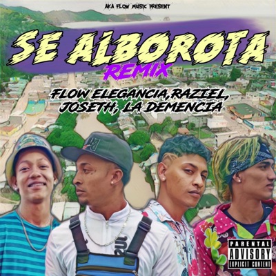 Se Alborota (Flow Elegancia) (feat. Raziel, Joseth & La demencia) [Remix] [Remix] - Single