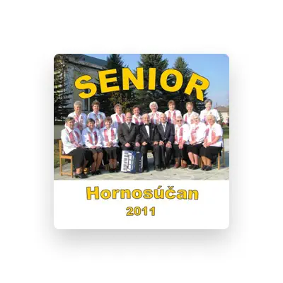Listen to SENIOR Hornosúčan, watch music videos, read bio, see tour dates & more!