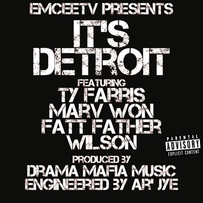 It's Detroit (feat. Ty Farris, Marv Won, Fatt Father & Drama Mafia Music) - Single