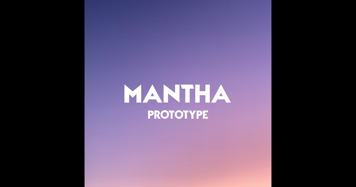 Prototype - Single - Album by Mantha - Apple Music Prototype - Single by Mantha on Apple Music