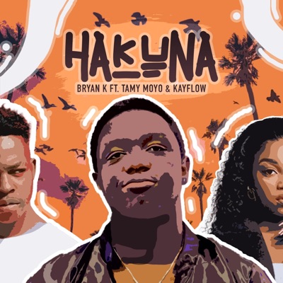 HAKUNA (feat. Tamy Moyo & Kayflow) - Single