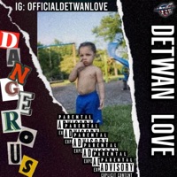 Dangerous - Single - Detwan Love