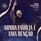 Minha Família É uma Benção (Ao Vivo) [feat. Som do Monte] artwork