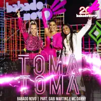 TU GOSTA DO MEU TOMA TOMA (2022) — BABADO NOVO, MC DANNY, GABI MARTINS