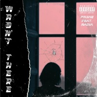 Wasn't There (feat. Nadia) - Single - Preme0310