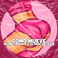 Como Mueve - Single - Nahuel Herrera & DJ Seba Vallejos