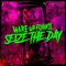 Seize The Day artwork