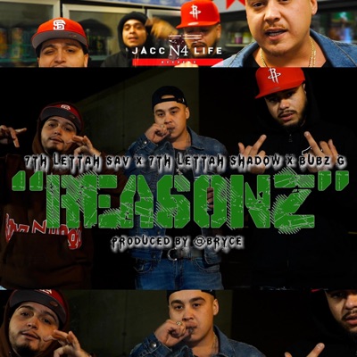 Reasonz (feat. 7thlettahsav & Bubz G) - Single