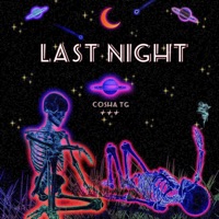 Last Night - Single - Cosha TG