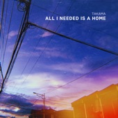 All I Needed Is a Home (Instrumental Version) artwork