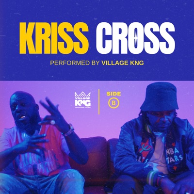 Kriss Cross (feat. Knowdaverbs & Pettidee) - Single