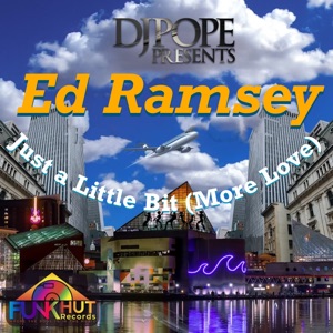 Just a Little Bit (More Love) [feat. Ed Ramsey]