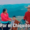 Por el Chiquito - Single