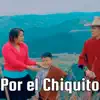 POR EL CHIQUITO