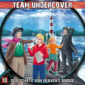 Der Schatz von Heaven's Bridge: Team Undercover 18