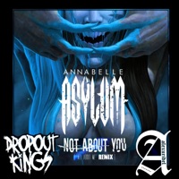 Not About You (feat. Dropout Kings & Alex Uridel) - Single - Annabelle Asylum