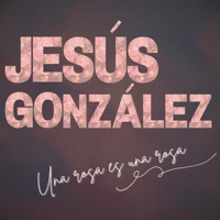 Una Rosa Es una Rosa - Single - Jesus Gonzalez