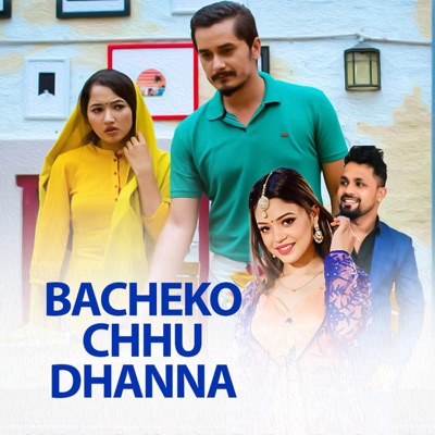 Bacheko Chhu Dhanna - EP