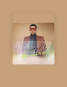 Aneudys Guzmanを聴いたり、ミュージックビデオを鑑賞したり、経歴やツアー日程などを確認したりしましょう！