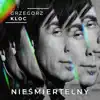 Grzegorz Kloc - Nieśmiertelny