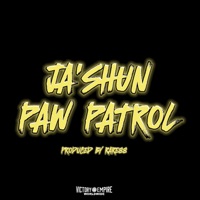 Paw Patrol (feat. Xander & E.J.) - Single - JA'SHUN