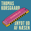Snydt ud af næsen - Thomas Korsgaard